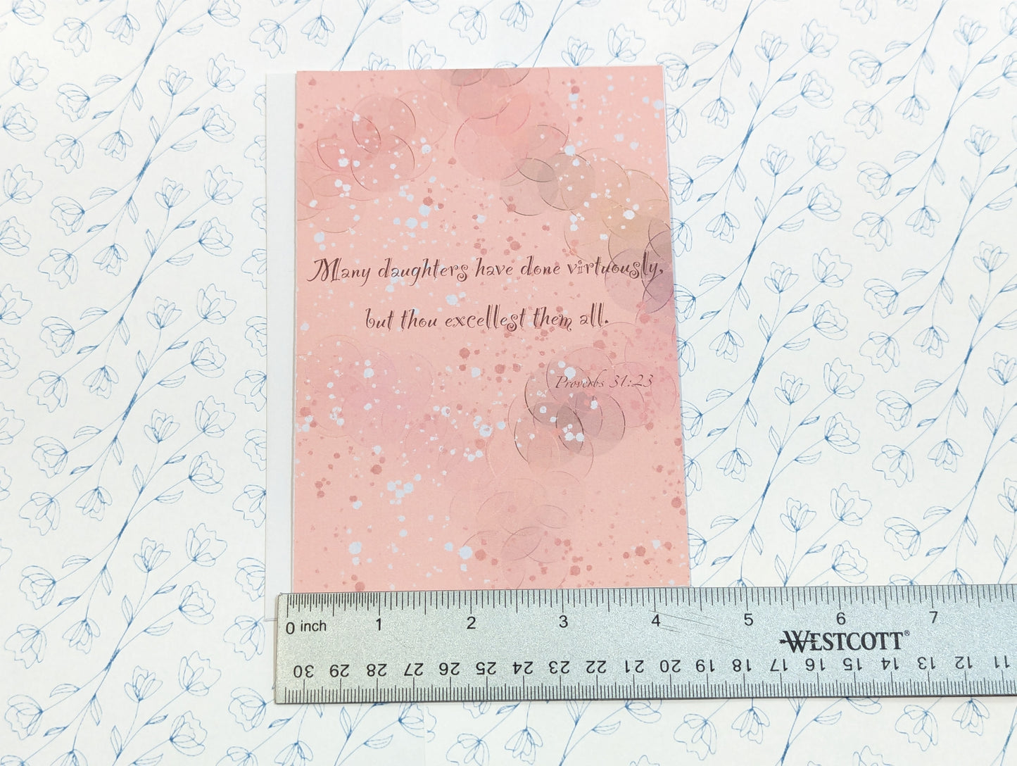 Handmade "Many daughters have done virtuously, but thou excellest them all" Greeting Card